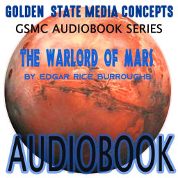 Podcast thumbnail for GSMC Audiobook Series: The Warlord of Mars by Edgar Rice Burroughs