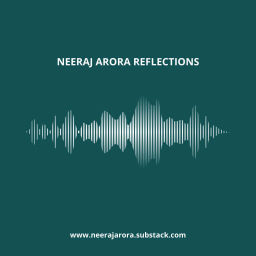 Podcast thumbnail for Neeraj Arora Reflections π