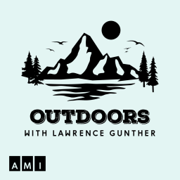 Podcast thumbnail for Outdoors with Lawrence Gunther