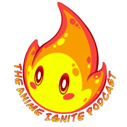 Podcast thumbnail for Anime Ignite Podcast