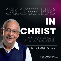 Podcast thumbnail for Growing in Christ Podcast
