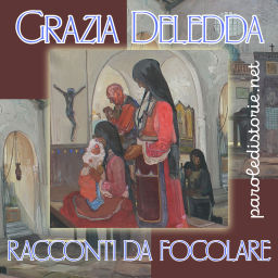 Podcast thumbnail for Grazia Deledda. Novelle e racconti da focolare