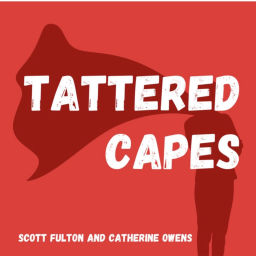 Podcast thumbnail for TATTERED CAPES
