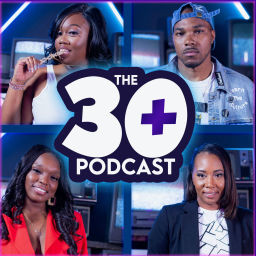 Podcast thumbnail for The 30+ Podcast