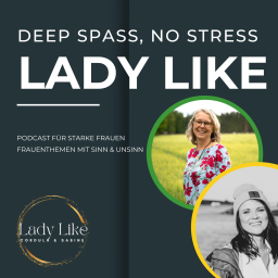 Podcast thumbnail for Deep Spaß, No Stress - Lady Like