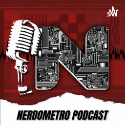 Podcast thumbnail for NERDOMETRO PODCAST
