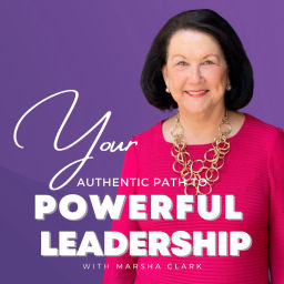 Podcast thumbnail for Your Authentic Path to Powerful Leadership