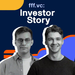 Podcast thumbnail for fff.vc: Investor Story