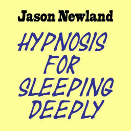 Podcast thumbnail for Hypnosis for sleeping deeply - Jason Newland