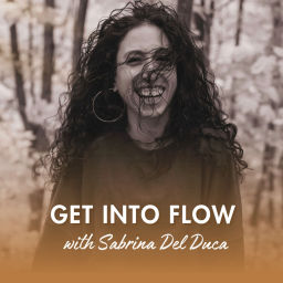 Podcast thumbnail for Get Into Flow: The Mindset Shifting Podcast