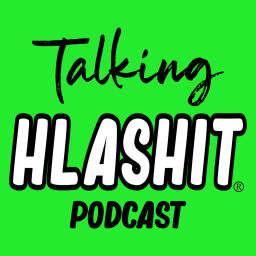 Podcast thumbnail for Talking HLASHIT