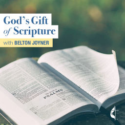 Podcast thumbnail for God's Gift of Scripture with Belton Joyner