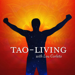 Podcast thumbnail for TAO-Living with Lou Corleto