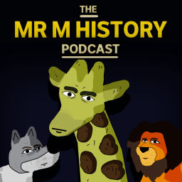 Podcast thumbnail for Mr M History Podcast