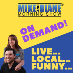 Podcast thumbnail for Mike & Diane Show On Demand