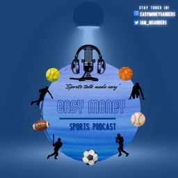 Podcast thumbnail for Easy Money Sports Podcast