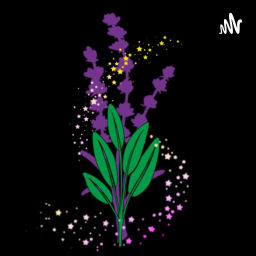Podcast thumbnail for Lavender Sage and Stardust