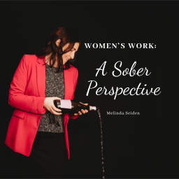 Podcast thumbnail for Women's Work: A Sober Perspective