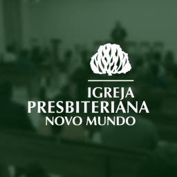 Podcast thumbnail for Igreja Presbiteriana Novo Mundo
