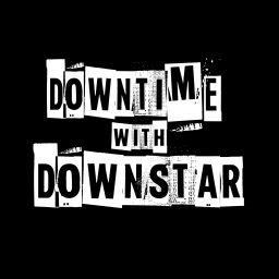 Podcast thumbnail for Downtime With Downstar