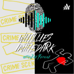 Podcast thumbnail for What Lies In the Dark