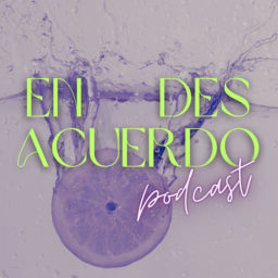 Podcast thumbnail for EnDesacuerdo