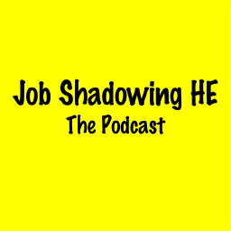 Podcast thumbnail for Job Shadowing HE