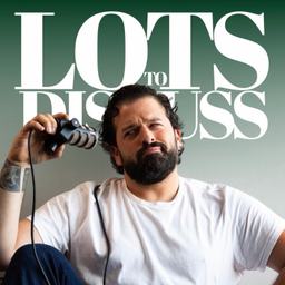 Podcast thumbnail for Lots To Discuss