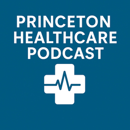Podcast thumbnail for Princeton Healthcare Podcast