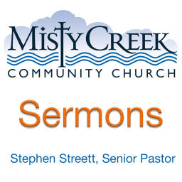 Podcast thumbnail for Misty Creek Community Church Sermons