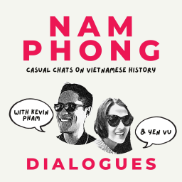 Podcast thumbnail for Nam Phong Dialogues