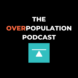 Podcast thumbnail for The Overpopulation Podcast