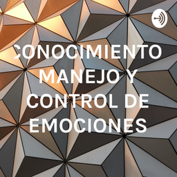 Podcast thumbnail for CONOCIMIENTO, MANEJO Y CONTROL DE EMOCIONES