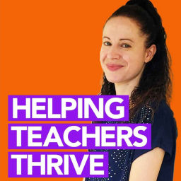 Podcast thumbnail for Helping Teachers Thrive