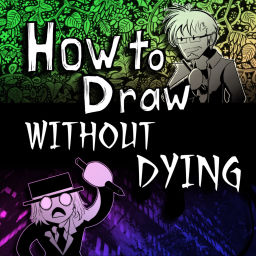 Podcast thumbnail for How to Draw Without Dying