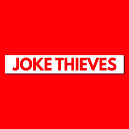 Podcast thumbnail for Joke Thieves