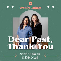 Podcast thumbnail for Dear Past, Thank You
