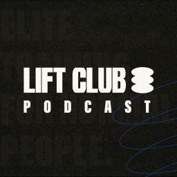Podcast thumbnail for Lift Club Podcast