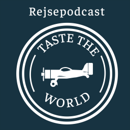 Podcast thumbnail for Taste the World - Rejsepodcast