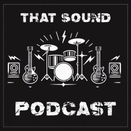 Podcast thumbnail for That Sound Podcast