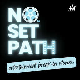 Podcast thumbnail for No Set Path: Entertainment Break-In Stories