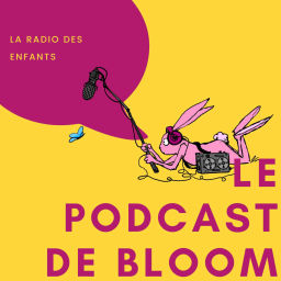 Podcast thumbnail for Le Podcast de Bloom