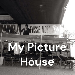 Podcast thumbnail for My Picture House