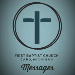 Podcast thumbnail for Caro First Baptist Messages