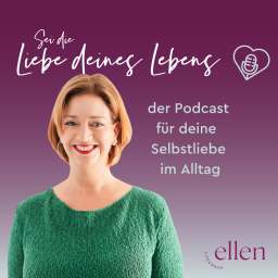 Podcast thumbnail for Sei die Liebe deines Lebens - Der Podcast