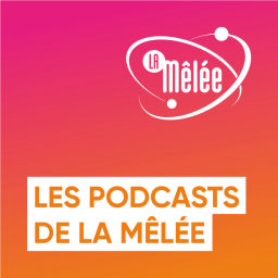 Podcast thumbnail for La Mêlée Podcast