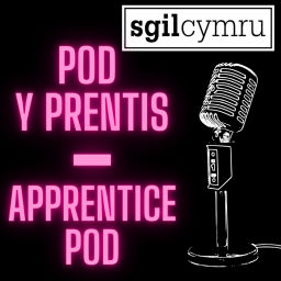 Podcast thumbnail for Pod y Prentis / Apprentice Pod