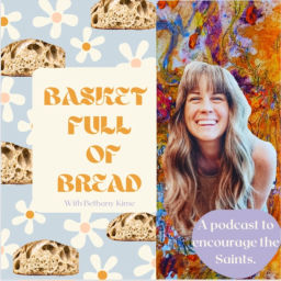 Podcast thumbnail for Basket Full of Bread