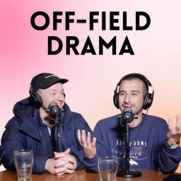 Podcast thumbnail for Off-Field Drama