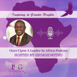 Podcast thumbnail for Once Upon A Leader In Africa